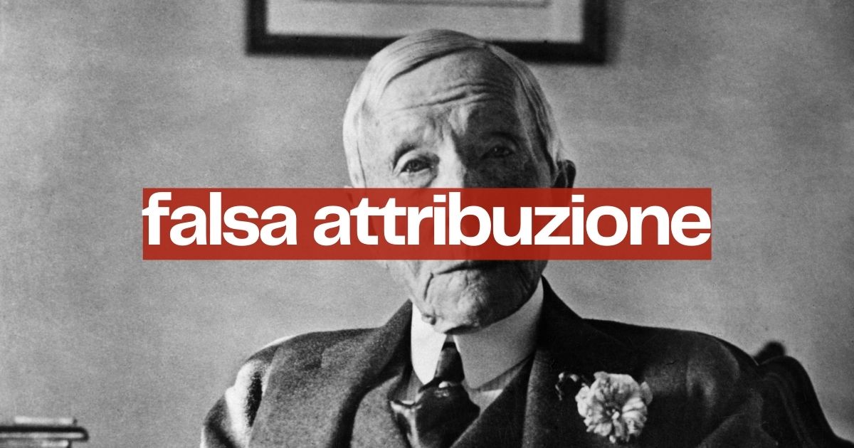 “Non voglio una nazione di pensatori, voglio una nazione di lavoratori”, ma la frase attribuita a John D. Rockefeller non ha riscontri