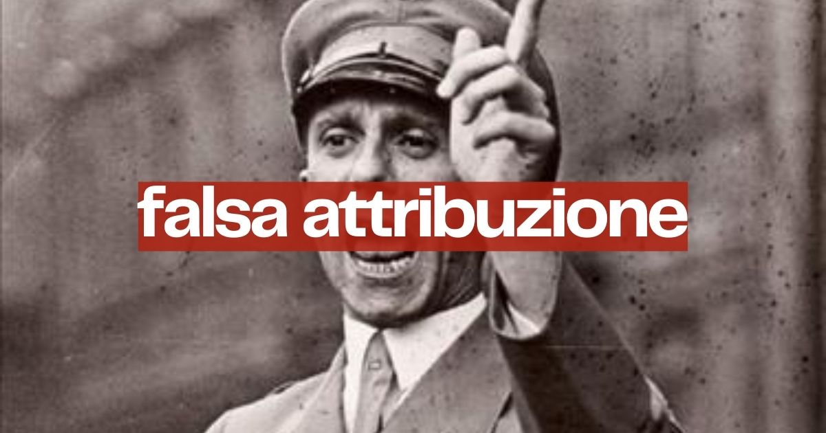 La falsa attribuzione di Joseph Goebbels sulla bugia che, se ripetuta, diventa verità